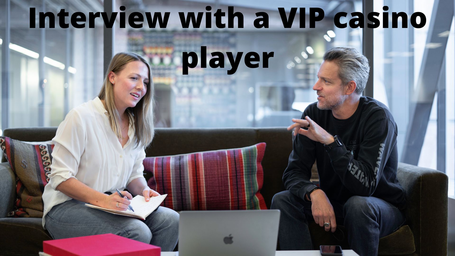 interview-with-a-vip-casino-player