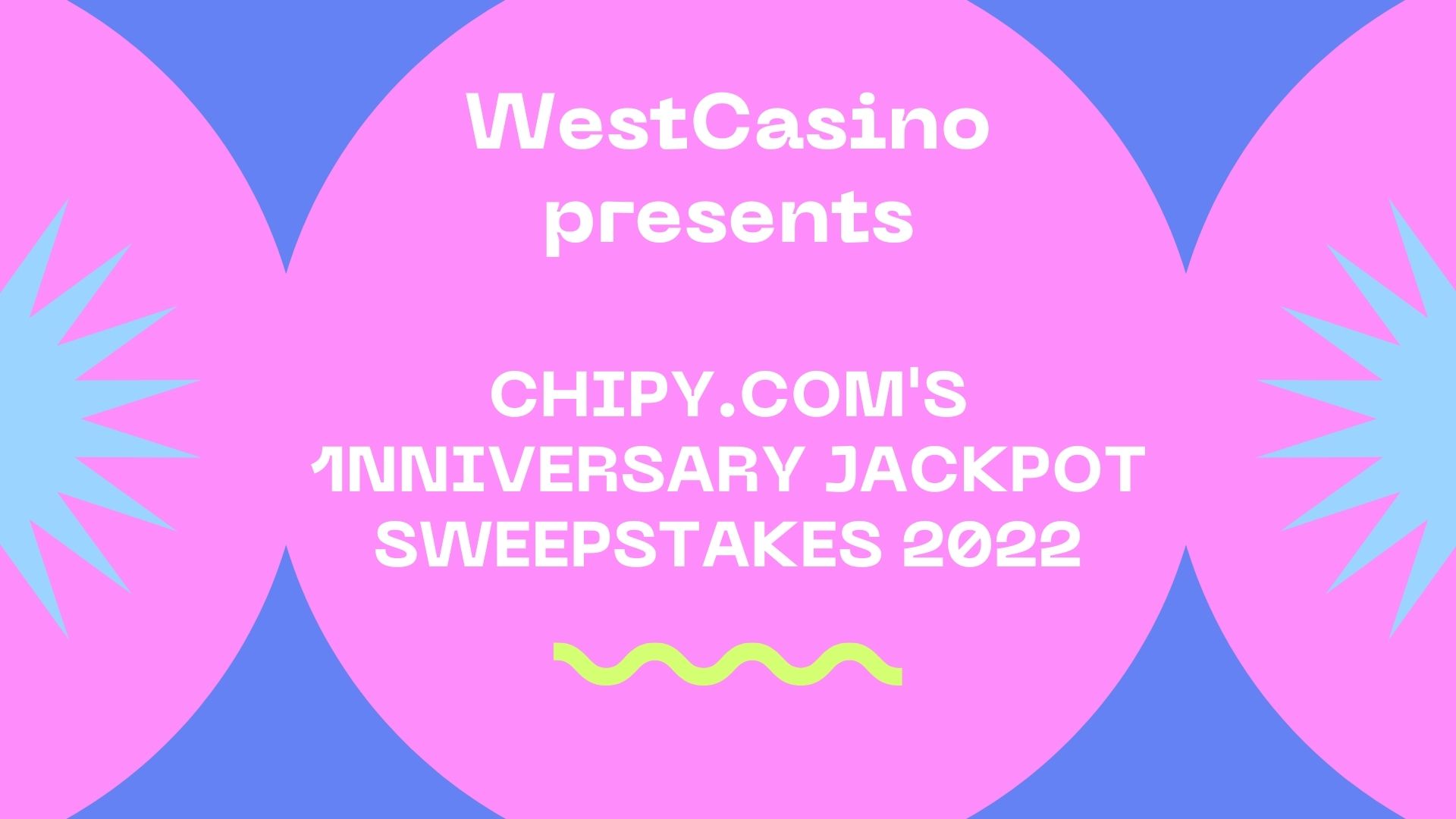 win_big_with_chipycoms_1nniversary_jackpot_sweepstakes_2022